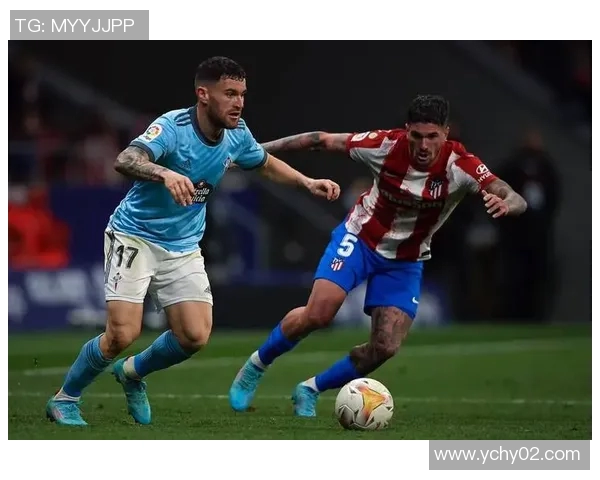 西甲争夺战升级塞尔塔主场迎战西班牙人力争中游突围与欧战资格 西甲争夺战升级塞尔塔主场迎战西班牙人力争中游突围与欧战资格